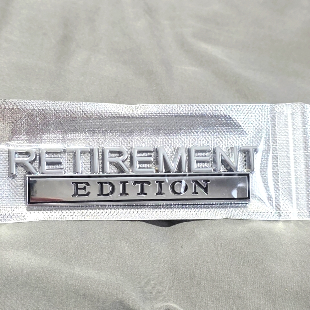 Retirement Edition Emblem Car Truck SUV for Fenders, Trunk, Tailgate.